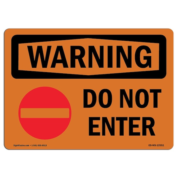 Safety Sign, OSHA WARNING, 18" Height, 24" Width, Do Not Enter, Landscape, D-1824-L-12551
